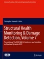 Structural Health Monitoring & Damage Detection, Volume 7