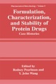Formulation, Characterization, and Stability of Protein Drugs