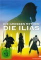 Die großen Mythen: Die Ilias