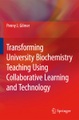 Transforming University Biochemistry Teaching Using Collaborative Learning and Technology