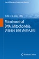 Mitochondrial DNA, Mitochondria, Disease and Stem Cells