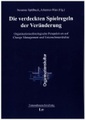 Die verdeckten Spielregeln der Veränderung