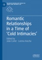undefined, Romantic Relationships in a Time of 'Cold Intimacies'