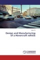 Design and Manufacturing of a Hovercraft vehicle
