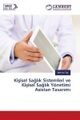 Kisisel Sagl k Sistemleri ve Kisisel Sagl k Yönetimi Asistan Tasar m