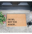 Artsy - Fussmatte Oh Not you Again - 60 x 40 cm